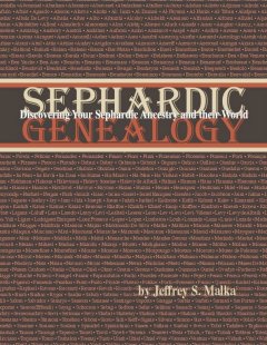 Sephardic Genealogy - Discovering Your Sephardic Ancestors and Their World