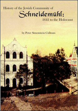 Poland:  History of the Jews of Schneidem�hl: 1641 to the Holocaust  by Peter Simonstein Cullman