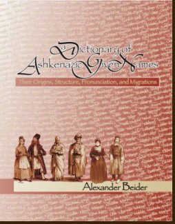 A Dictionary of Ashkenazic Given Names